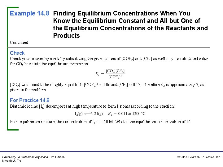 Example 14. 8 Finding Equilibrium Concentrations When You Know the Equilibrium Constant and All