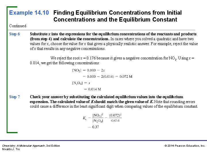 Example 14. 10 Finding Equilibrium Concentrations from Initial Concentrations and the Equilibrium Constant Continued