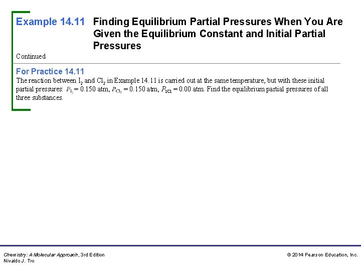 Example 14. 11 Finding Equilibrium Partial Pressures When You Are Given the Equilibrium Constant
