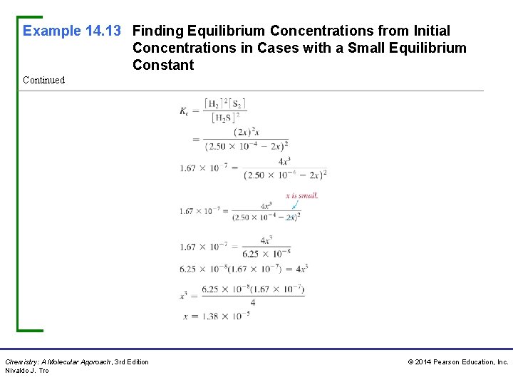 Example 14. 13 Finding Equilibrium Concentrations from Initial Concentrations in Cases with a Small