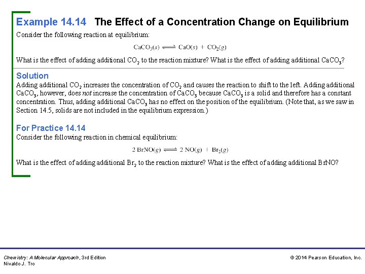 Example 14. 14 The Effect of a Concentration Change on Equilibrium Consider the following