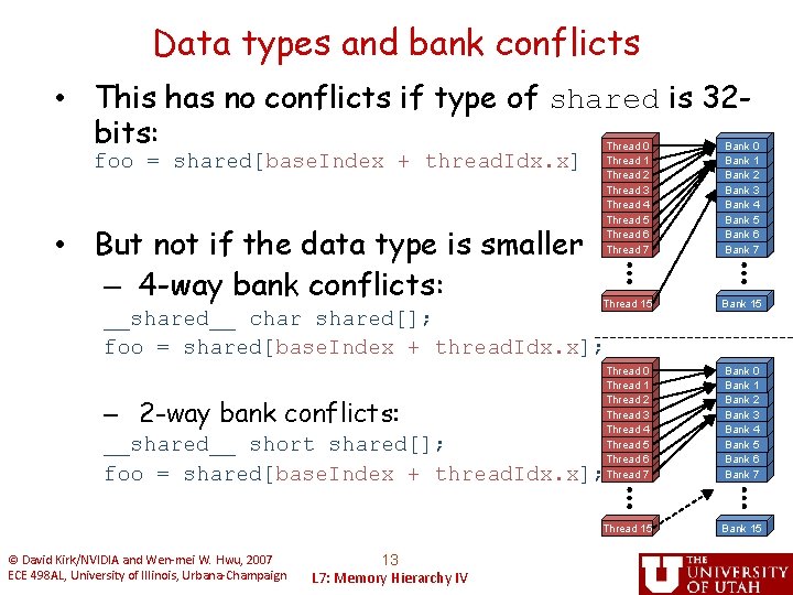 Data types and bank conflicts • This has no conflicts if type of shared