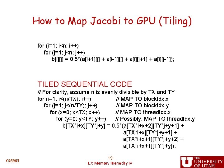 How to Map Jacobi to GPU (Tiling) for (i=1; i<n; i++) for (j=1; j<n;