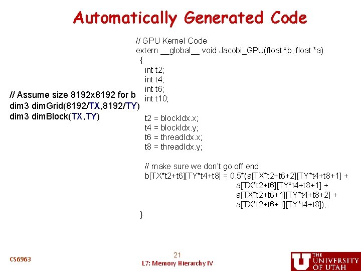 Automatically Generated Code // GPU Kernel Code extern __global__ void Jacobi_GPU(float *b, float *a)