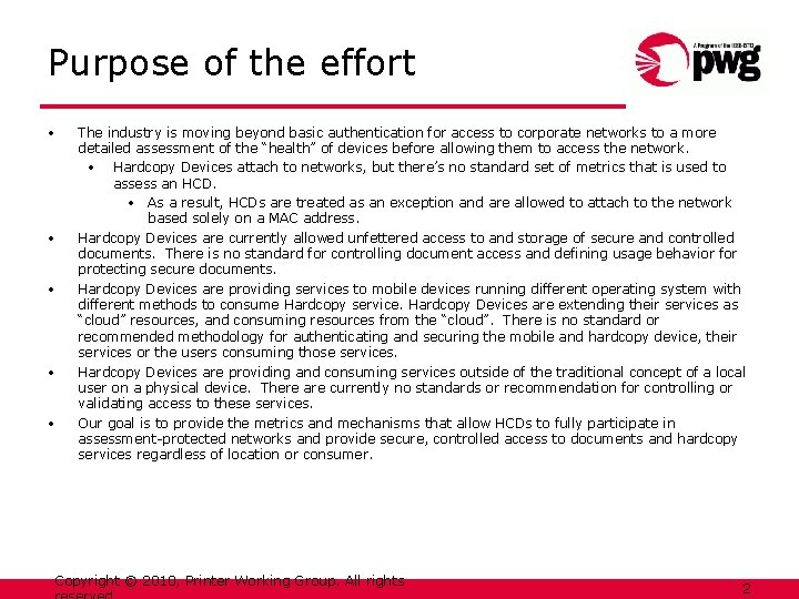 Purpose of the effort • • • The industry is moving beyond basic authentication