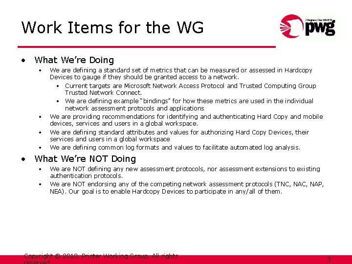 Work Items for the WG • What We’re Doing • • We are defining