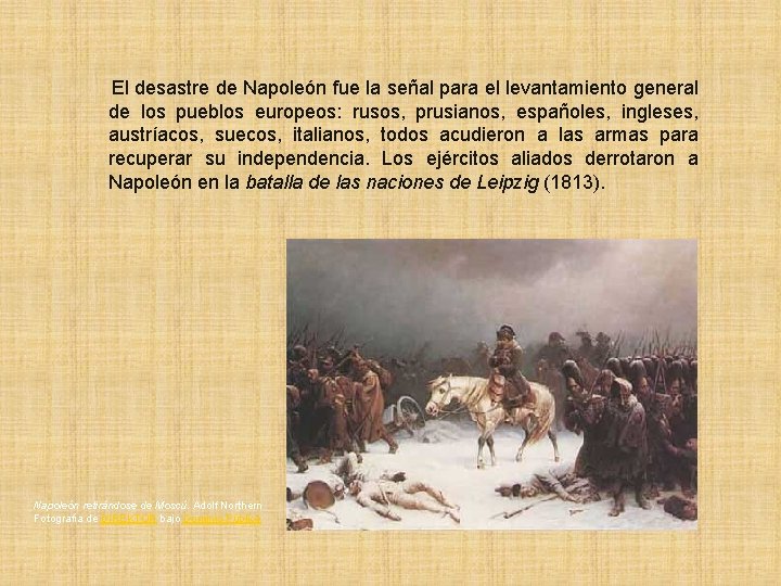 El desastre de Napoleón fue la señal para el levantamiento general de los pueblos