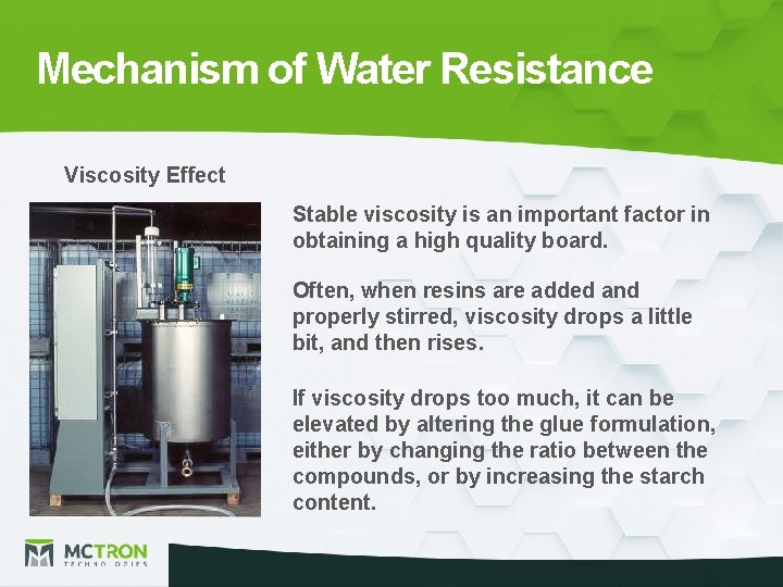 Mechanism of Water Resistance Viscosity Effect Stable viscosity is an important factor in obtaining