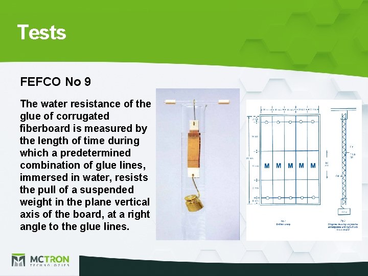 Tests FEFCO No 9 The water resistance of the glue of corrugated fiberboard is