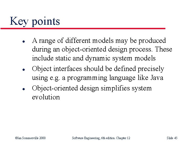 Key points l l l A range of different models may be produced during
