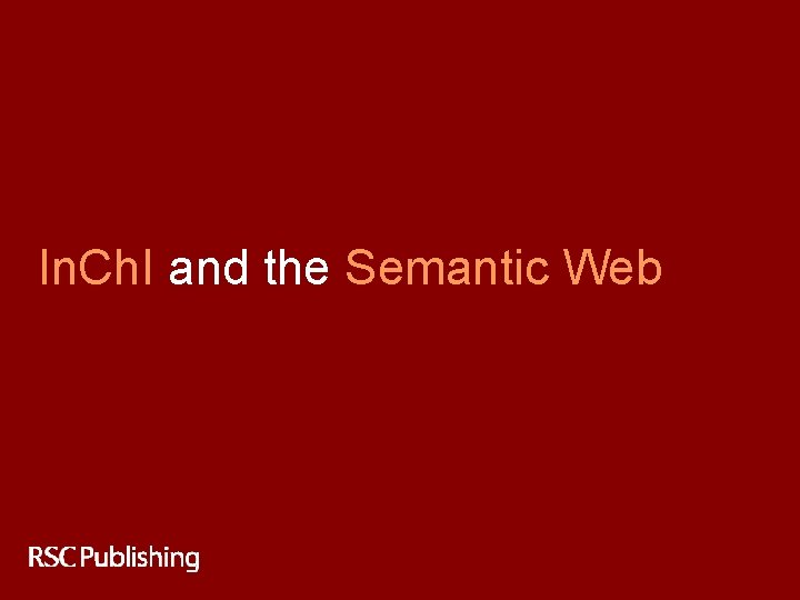 In. Ch. I and the Semantic Web 