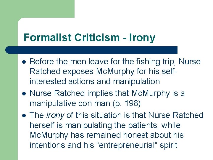 Formalist Criticism - Irony l l l Before the men leave for the fishing