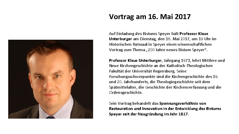 Vortrag am 16. Mai 2017 Auf Einladung des Bistums Speyer hält Professor Klaus Unterburger