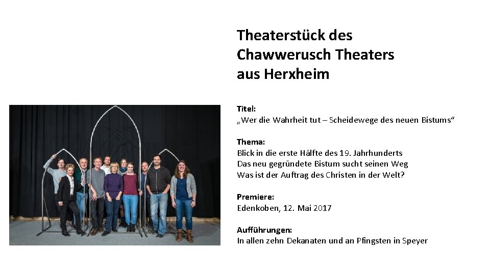 Theaterstück des Chawwerusch Theaters aus Herxheim Titel: „Wer die Wahrheit tut – Scheidewege des