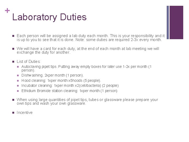 + Laboratory Duties n Each person will be assigned a lab duty each month.