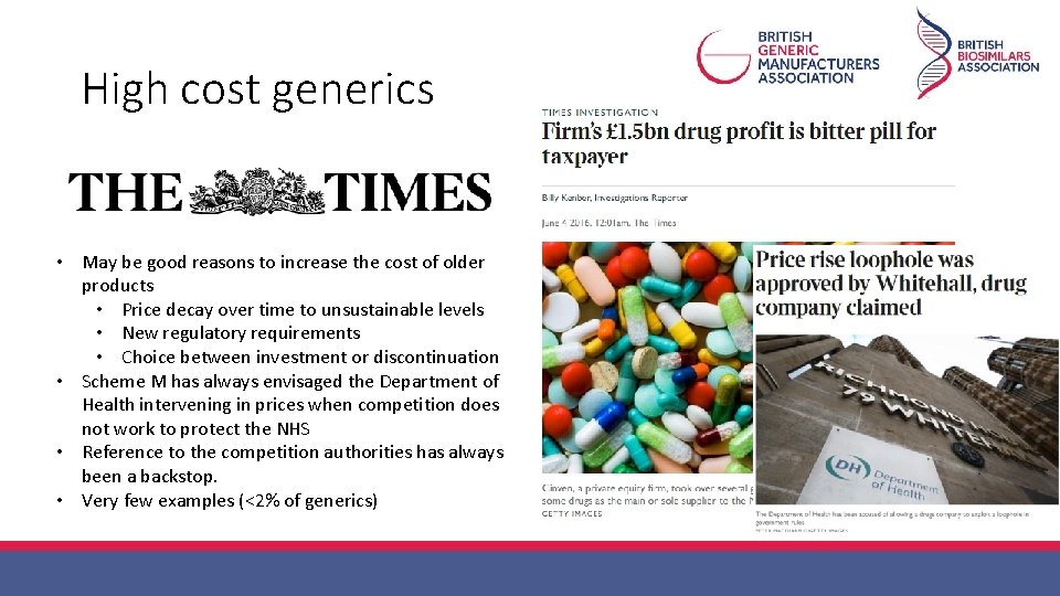 High cost generics • May be good reasons to increase the cost of older