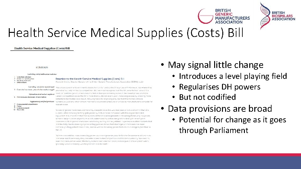 Health Service Medical Supplies (Costs) Bill • May signal little change • Introduces a