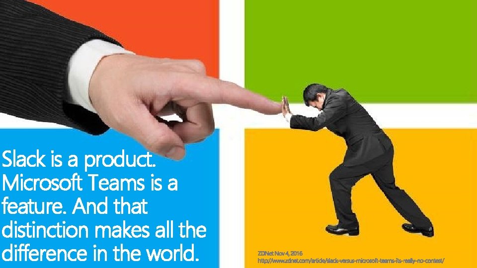 Slack is a product. Microsoft Teams is a feature. And that distinction makes all