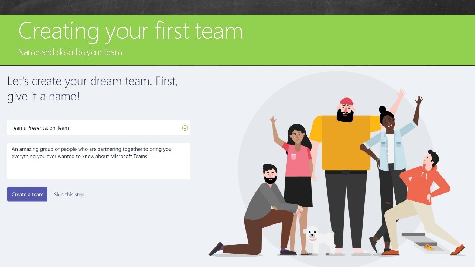 Creating your first team Custom Name and describe your team Master Pages 28 