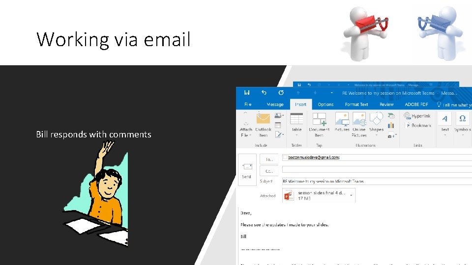 Working via email Bill responds with comments 