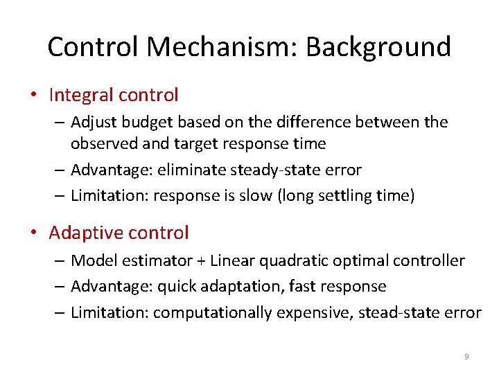Control Mechanism: Background • Integral control – Adjust budget based on the difference between