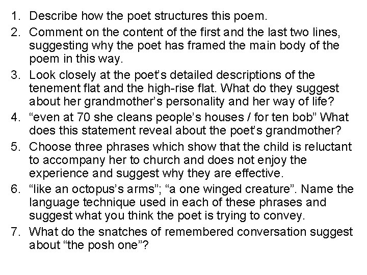 1. Describe how the poet structures this poem. 2. Comment on the content of