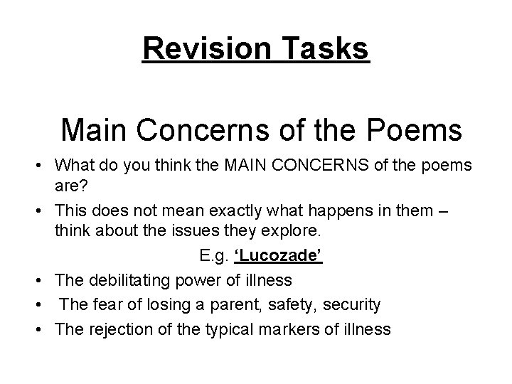 Revision Tasks Main Concerns of the Poems • What do you think the MAIN