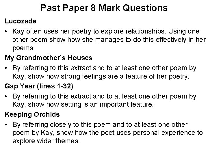Past Paper 8 Mark Questions Lucozade • Kay often uses her poetry to explore