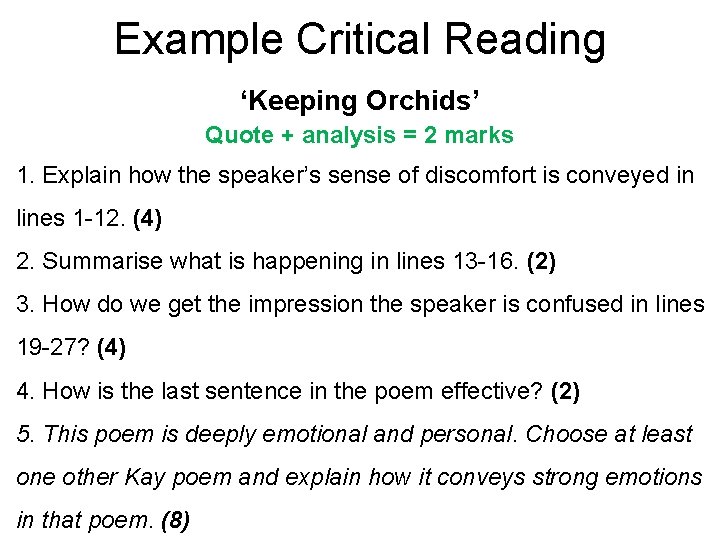 Example Critical Reading ‘Keeping Orchids’ Quote + analysis = 2 marks 1. Explain how