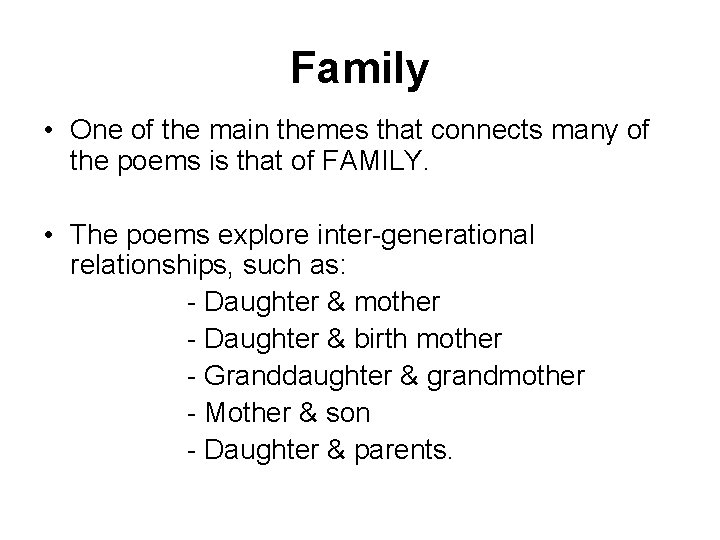 Family • One of the main themes that connects many of the poems is