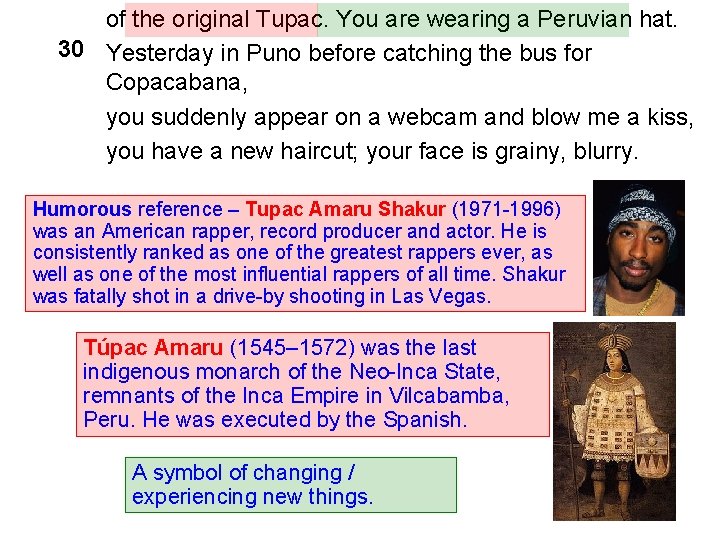 of the original Tupac. You are wearing a Peruvian hat. 30 Yesterday in Puno