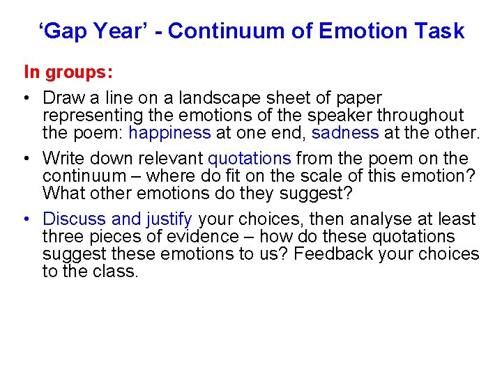‘Gap Year’ - Continuum of Emotion Task In groups: • Draw a line on