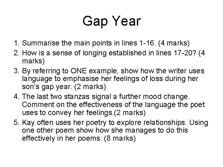 Gap Year 1. Summarise the main points in lines 1 -16. (4 marks) 2.