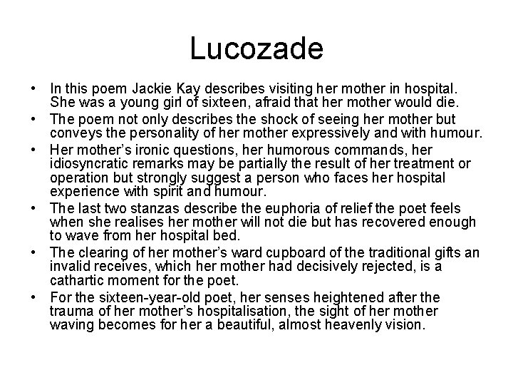 Lucozade • In this poem Jackie Kay describes visiting her mother in hospital. She