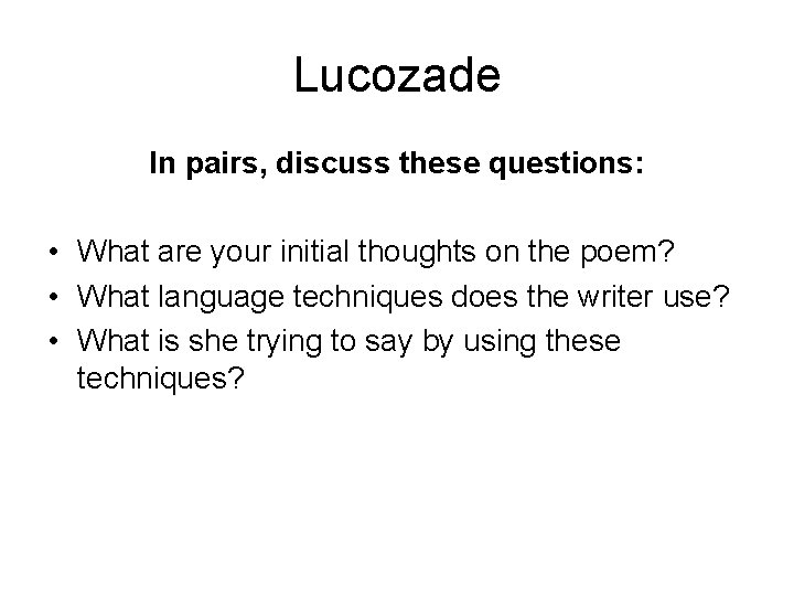 Lucozade In pairs, discuss these questions: • What are your initial thoughts on the