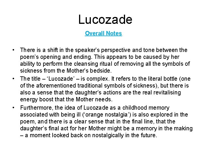 Lucozade Overall Notes • There is a shift in the speaker’s perspective and tone