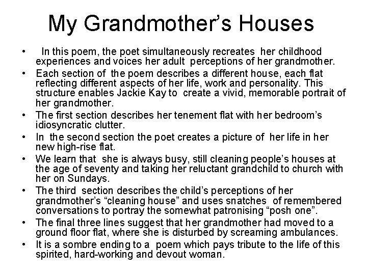 My Grandmother’s Houses • • In this poem, the poet simultaneously recreates her childhood