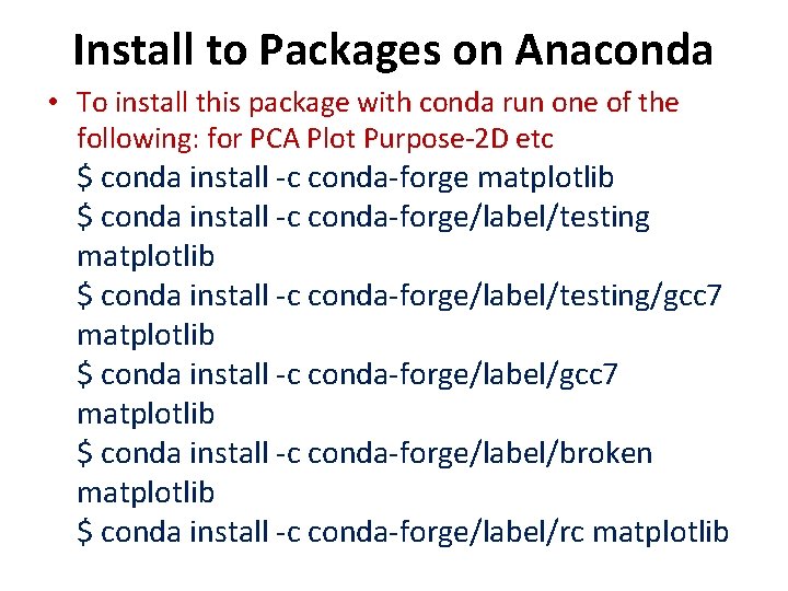 Install to Packages on Anaconda • To install this package with conda run one