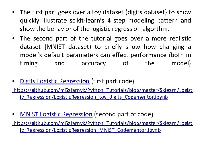  • The first part goes over a toy dataset (digits dataset) to show