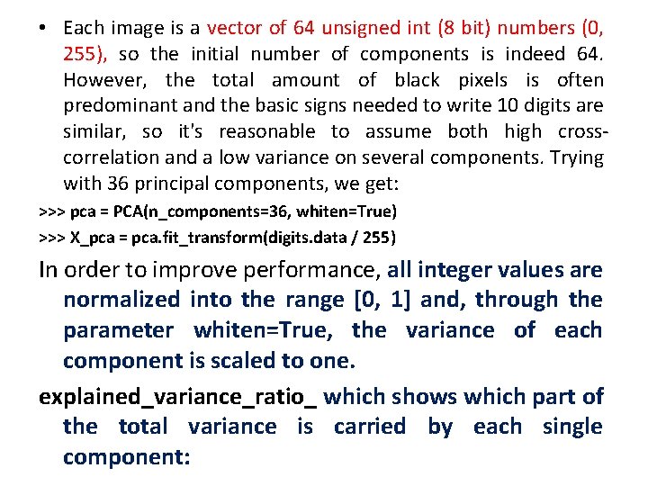  • Each image is a vector of 64 unsigned int (8 bit) numbers