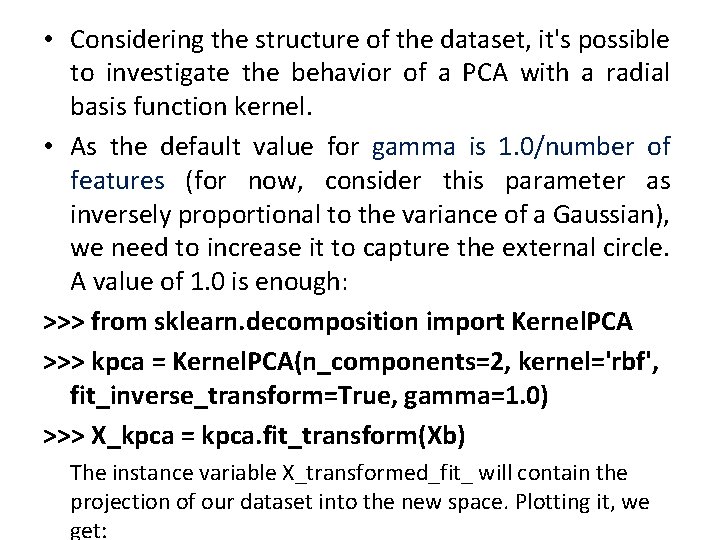  • Considering the structure of the dataset, it's possible to investigate the behavior