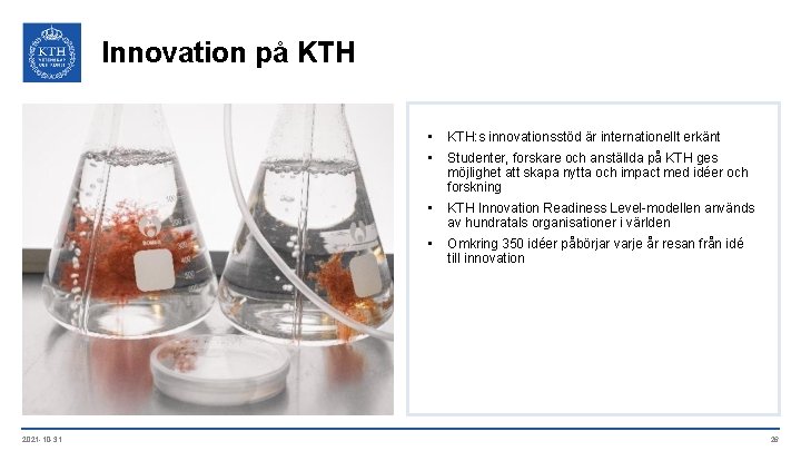 Innovation på KTH 2021 -10 -31 • KTH: s innovationsstöd är internationellt erkänt •