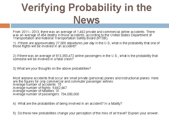 Verifying Probability in the News From 2011– 2013, there was an average of 1,