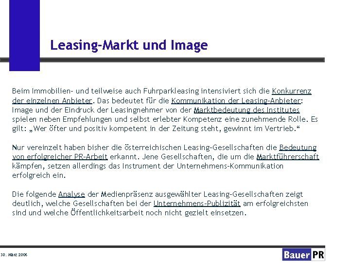 Leasing-Markt und Image Beim Immobilien- und teilweise auch Fuhrparkleasing intensiviert sich die Konkurrenz der