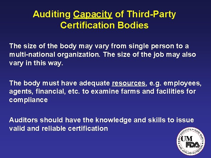 Auditing Capacity of Third-Party Certification Bodies The size of the body may vary from