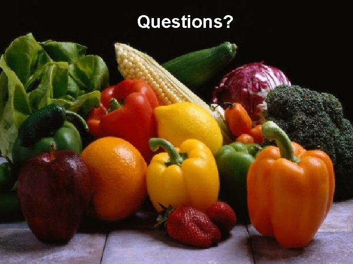 Questions? 