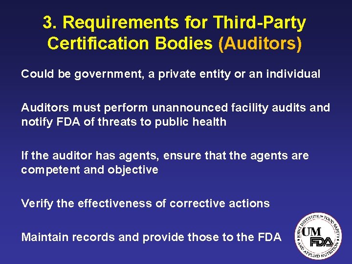 3. Requirements for Third-Party Certification Bodies (Auditors) Could be government, a private entity or