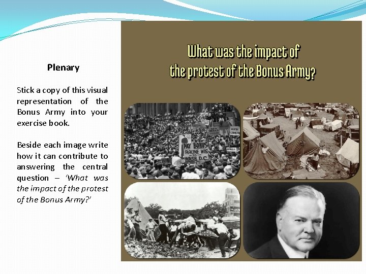 Plenary Stick a copy of this visual representation of the Bonus Army into your Plenary Stick a copy of this visual representation of the Bonus Army into your