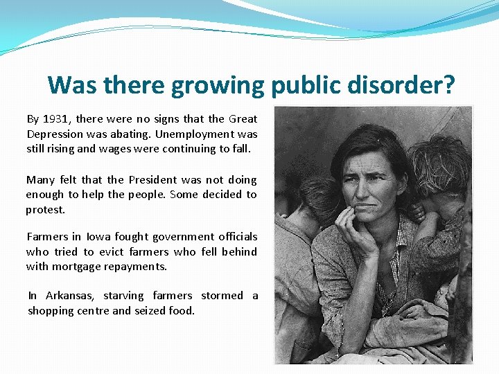 Was there growing public disorder? By 1931, there were no signs that the Great Was there growing public disorder? By 1931, there were no signs that the Great