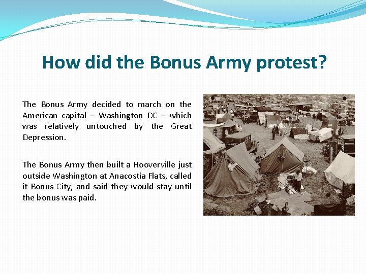 How did the Bonus Army protest? The Bonus Army decided to march on the How did the Bonus Army protest? The Bonus Army decided to march on the